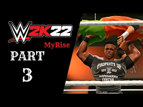 WWE2k22 MyRise Gameplay Walkthrough | Part 3