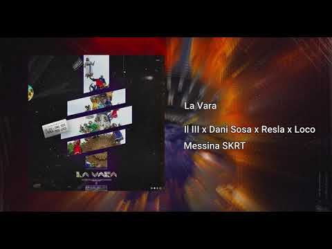 LA VARA - Il III x Dani Sosa x Resla (prod. Loco)