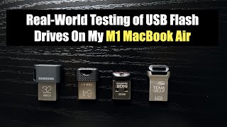 Testing Speeds Of USB Flash Drives On My M1 MacBook Air - $10 Price Point