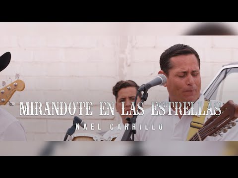Nael Carrillo - Mirandote En Las Estrellas [En Vivo]