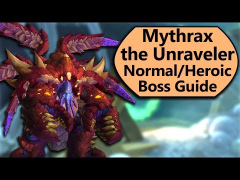 Mythrax Guide - Normal and Heroic Mythrax the Unraveler Uldir Boss Guide