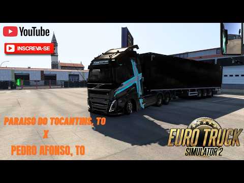 Euro Truck Simulator 2..Paraiso Do Tocantins,TO X Pedro Afonso,TO