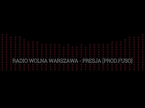 RADIO WOLNA WARSZAWA - PRESJA [PROD.FUSO]