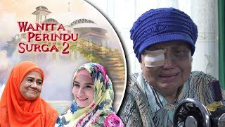 Download lagu Kasih Sayang Ibu Pengganti Mataku - Wanita Perindu Surga 2 Episode 49 mp3