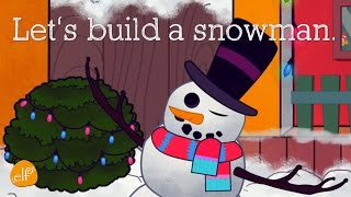 Let's Build a Snowman | Snowman Song and Christmas Song for Kids - Elf Kids VIdeos