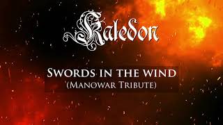 Kaledon - Swords in the Wind (Manowar Tribute)