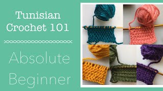 Tunisian Crochet 101, absolute beginner