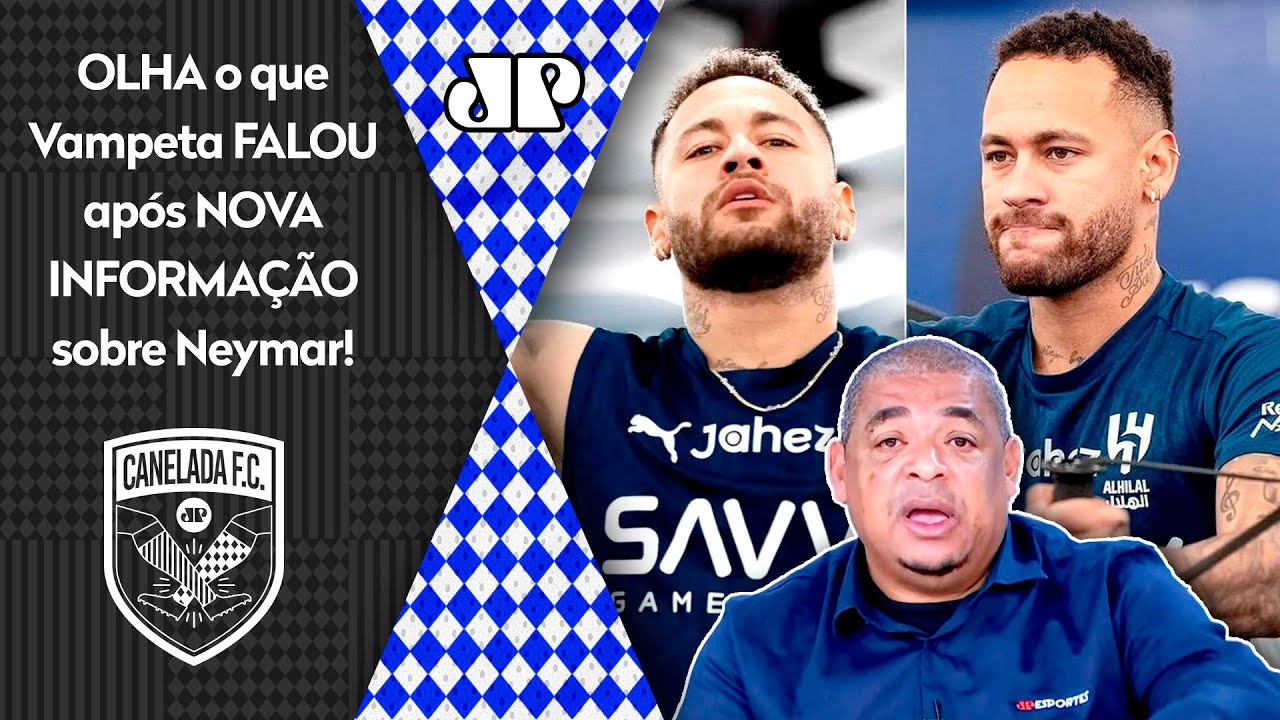 "POR%@, SABE o que tá ME SURPREENDENDO??? O Neymar está..." OLHA o que Vampeta FALOU após INFORMAÇÃO