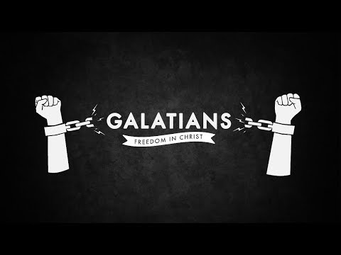 Galatians - Freedom in Christ