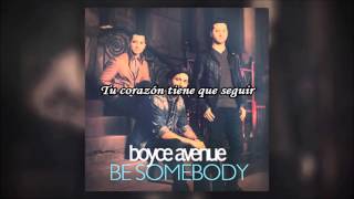 Be Somebody Boyce Avenue Traduccion al Español