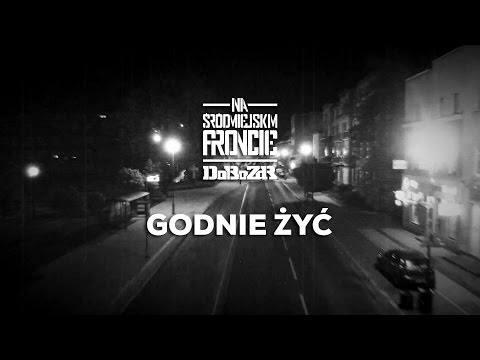 DoBo ZdR ft. Ania Jażdżyk - Godnie żyć