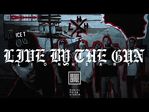 LIONHEART - "LIVE BY THE GUN" feat. ICE-T (Body Count) (OFFICIAL VIDEO)