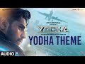 YODHA THEME Full Audio Sidharth Malhotra Raashii K John Stewart Eduri