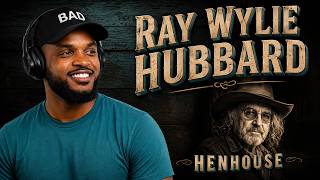 Ray Wylie Hubbard - Henhouse REACTION