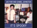 Daniel Johnston - Happy Talk