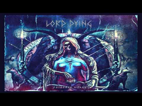 Lord Dying - Darkness Remains [HD] Lyrics