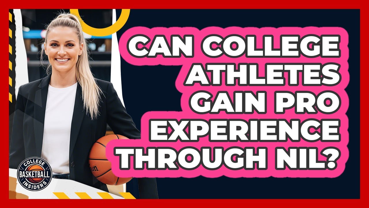 Can College Athletes Gain Pro Experience Through NIL?
