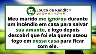 Meu marido ME IGNOROU durante um incêndio em casa para salvar sua amante e logo depois descobri...