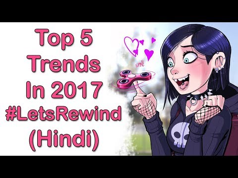 [हिन्दी] Top 5 Trends That Influenced Indian Youth In 2017 | #LetsRewind | YouTube India Rewind 2017