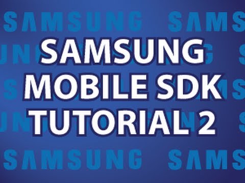 Samsung Mobile SDK Tutorial 2