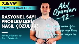 Rasyonel Sayı Problemleri Konu Anlatımı (Nasıl Çözülür?) | Ozan Alper ile 7. Sınıf Matematik #12