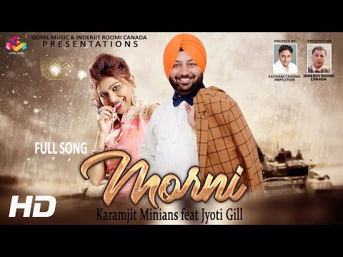 Karamjit Minian - Jyoti Gill || Morni || Goyal Music || Official Song