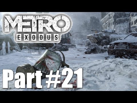 Metro Exodus Walkthrough Part 21 Bandits Gameplay Video Lets Play 1080p 60fps
