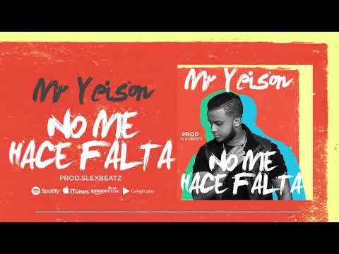💢Mr.Yeison - No Me Hace Falta🔥