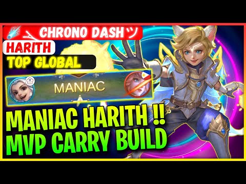 MANIAC HARITH !! MVP Carry Build [ Top Global Harith ] ☄ܔChrono Dashツ - Mobile Legends Gameplay