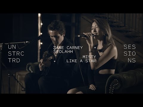 Zane Carney & Seolahh - Misty & Like a Star Medley | Unstrctrd Sessions