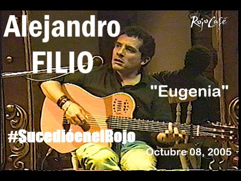 (#SucedioenelRojo) Alejandro Filio en Rojo Café - "Eugenia" (Oct. 08, 2005)
