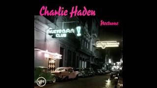 Charlie Haden - Contigo En La Distancia