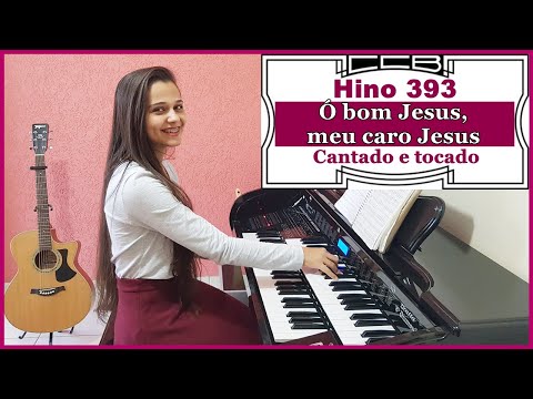 Hino CCB 393 Ó bom Jesus, meu caro Jesus