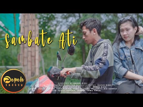 Sambate Ati - Pepeh Sadboy