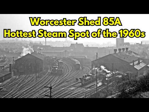 Worcester Shed 85A the Hottest Steam Spot of the 1960s #railway #worcester #85A #steam #locomotive