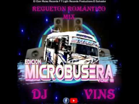 EDICION MICROBUSERA RUTA 113 REGUETON ROMÁNTICO MIX DJ VINS LIGHT RÉCORDS PRODUCTIONS EL SALVADOR