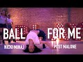 Post Malone Ft. Nicki Minaj - Ball For Me - Choreography by Samantha Long -  A THREAT