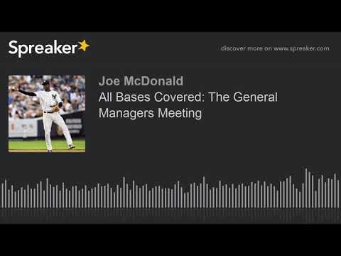 All Bases Covered: The General Managers Meeting