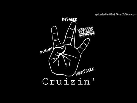 Cruizin' - DThree x WestSideLe x Duewy (prod. by Genrus)
