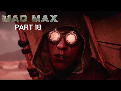 Mad Max | Part 18 | PS4 Gameplay