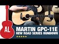 Martin GPC-11E - Road Series Rundown (New for 2019)