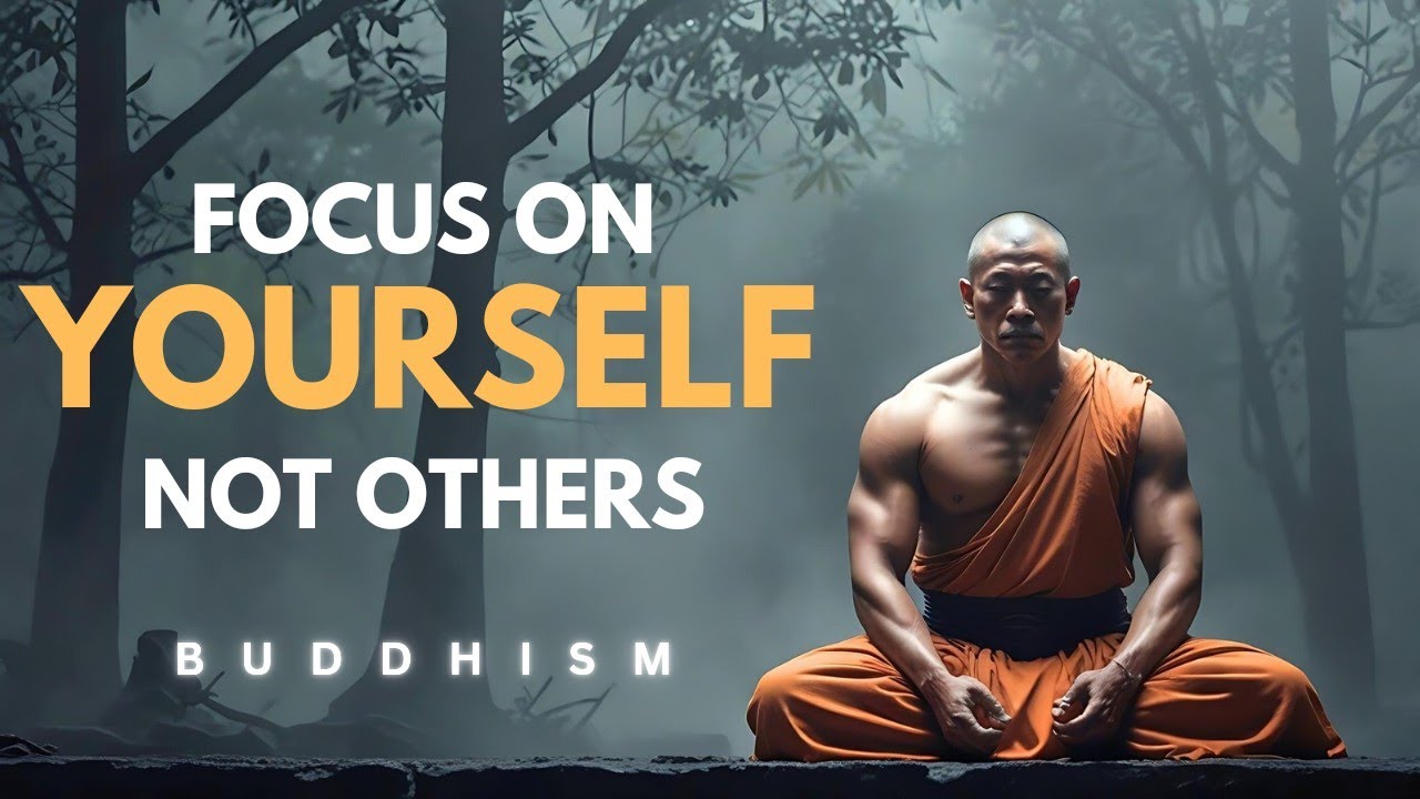FOCUS ON YOURSELF NOT OTHERS (Best Ever Motivational Video) | Buddhism In English