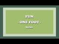 One Foot - fun. (Lyrics)