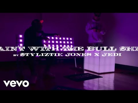 Styliztik Jones - I ain’t with the bullshit