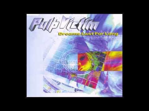 Pulp Victim - Dreams Last For Long (Extended Mix)