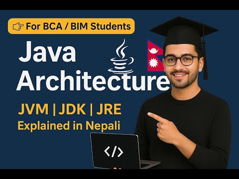 Java Architecture Explained | Full Tutorial in Nepali