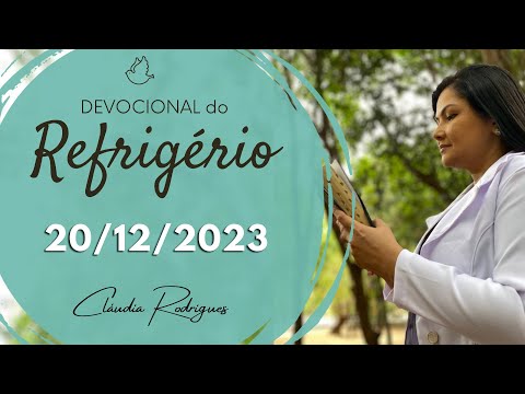 Devocional do Refrigério 20/12/23 | CREIA NO EXTRAORDINÁRIO | Missionária Cláudia Rodrigues..