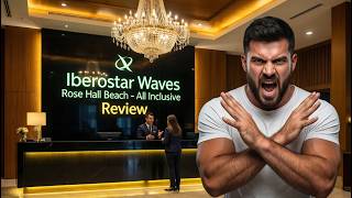 Don't Book Iberostar Waves Rose Hall Beach Jamaica | Honest Review | Problems