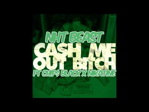 NhT Beast ft Chip$ Black x Nikatine - Cash Me Out [Prod.By YpOnTheBeat]