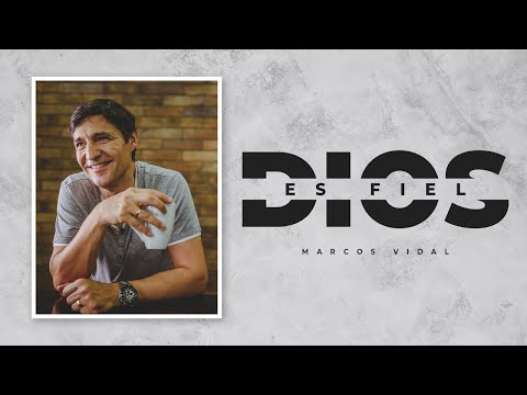 Marcos Vidal - Dios Es Fiel